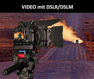 Videodreh mit DSLR und DSLM